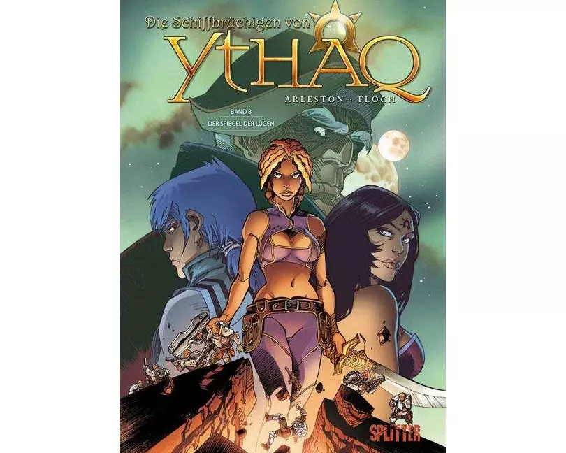 Die Schiffbrüchigen von Ythaq 08. Der Spiegel der Lügen