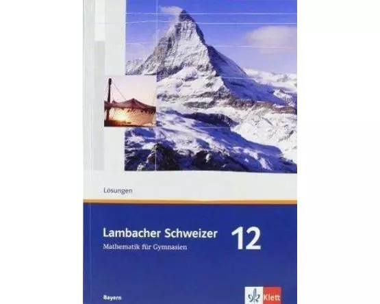 Lambacher Schweizer. 12. Schuljahr. Lösungen. Bayern