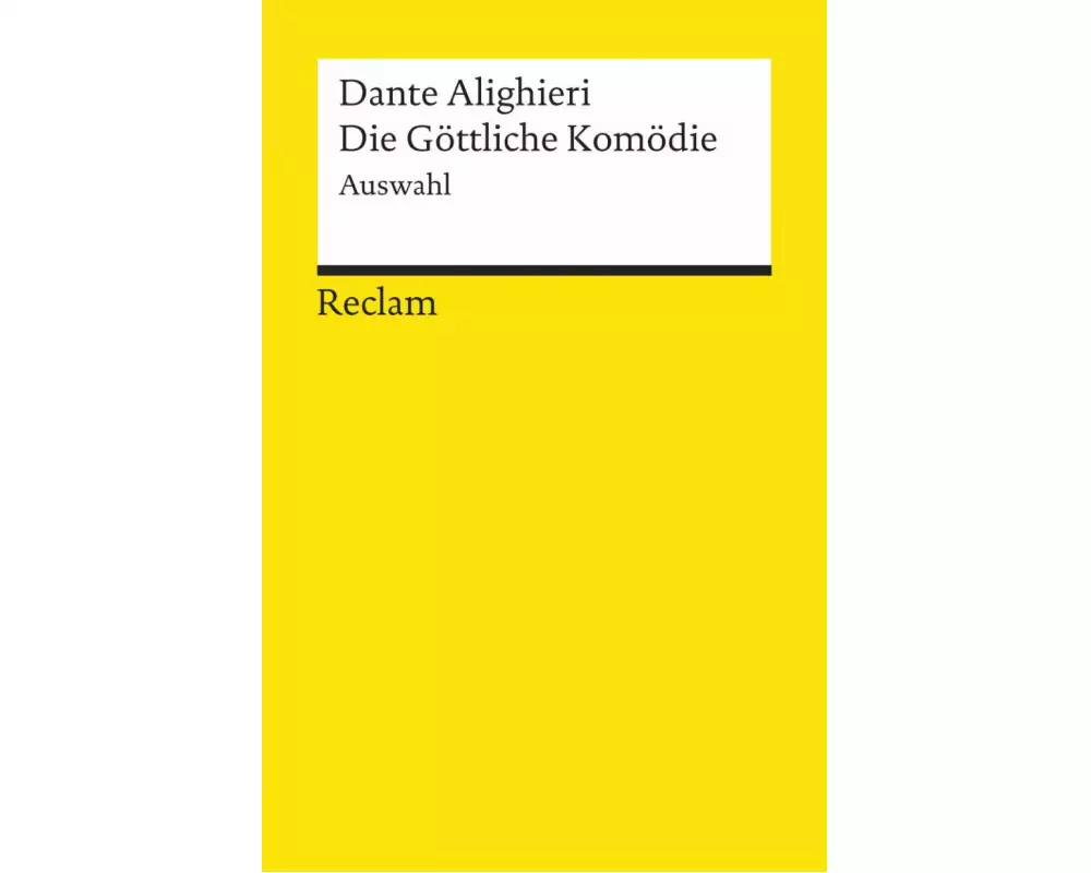 Die Göttliche Komödie. Auswahl