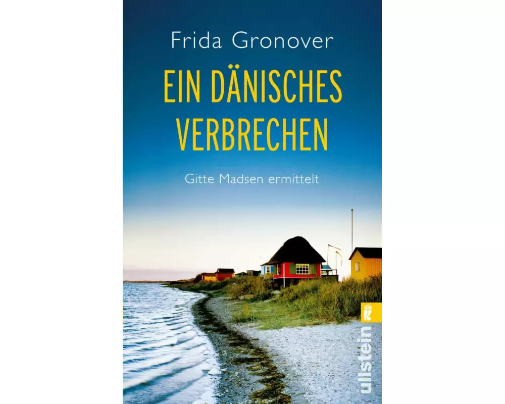 Ein dänisches Verbrechen (Ein Gitte-Madsen-Krimi 1)