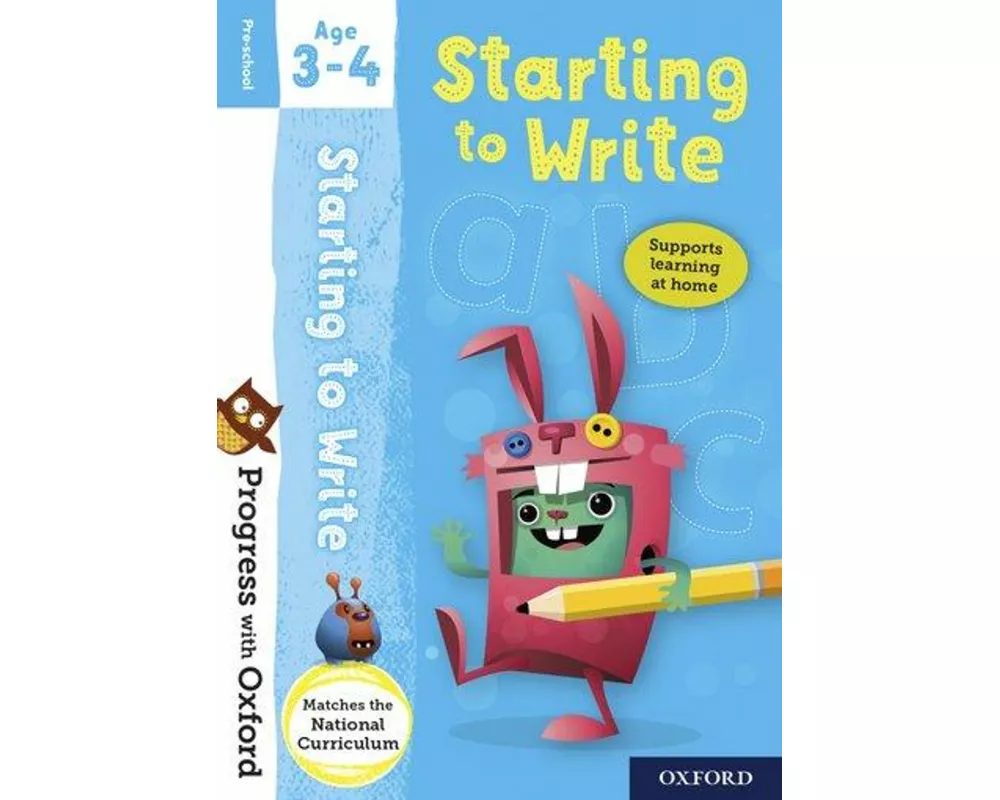 Progress with Oxford: Progress with Oxford: Starting to Write Age 3-4 - Prepare for School with Essential English Skills