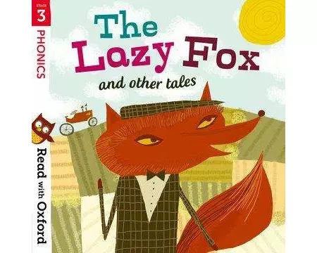 Read with Oxford: Stage 3: Phonics: The Lazy Fox and Other Tales