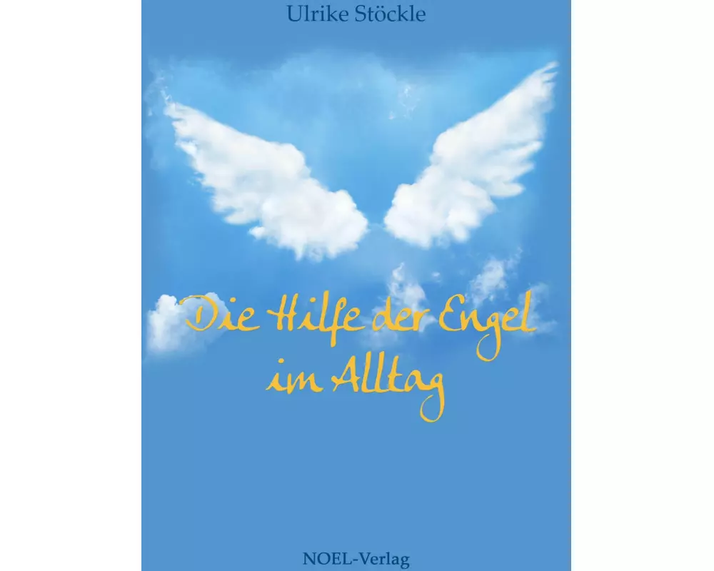 Die Hilfe der Engel im Alltag