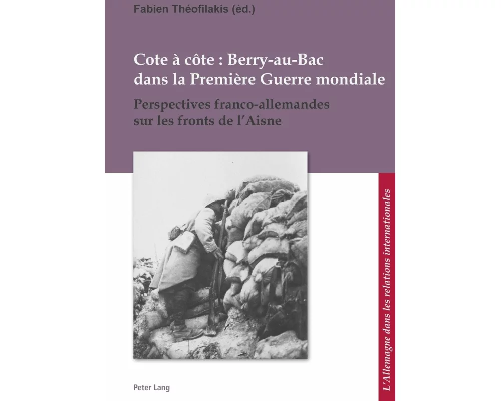 Cote à côte : Berry-au-Bac dans la Première Guerre mondiale
