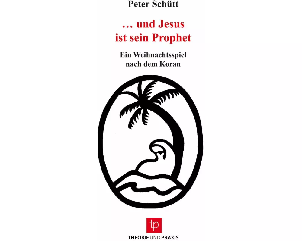 ¿... und Jesus ist sein Prophet ¿ Weihnachtsspiel nach dem Koran