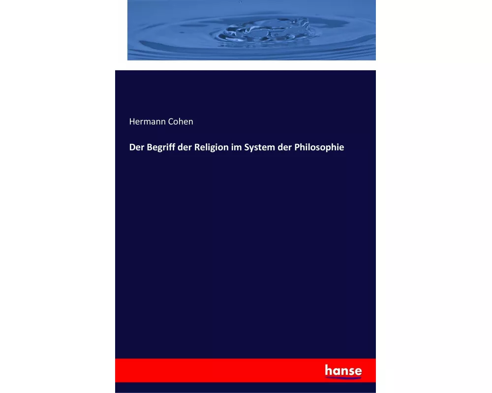 Der Begriff der Religion im System der Philosophie