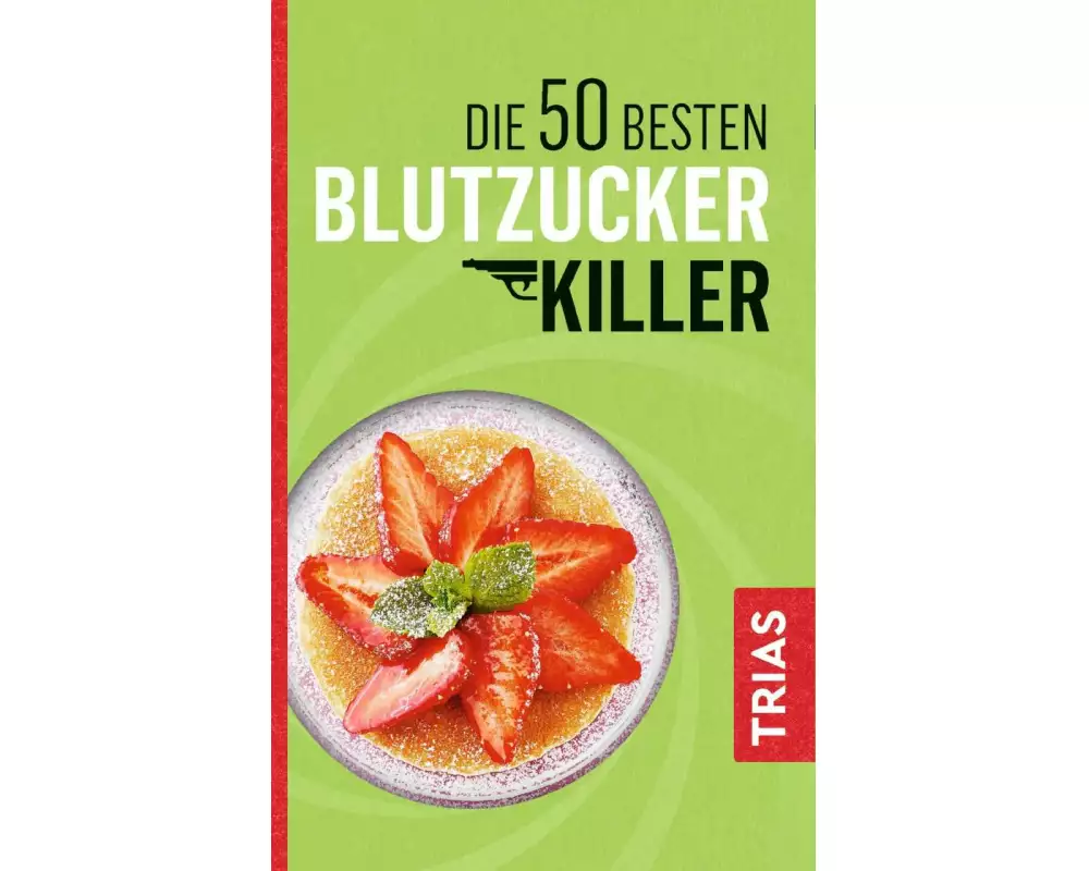 Die 50 besten Blutzucker-Killer