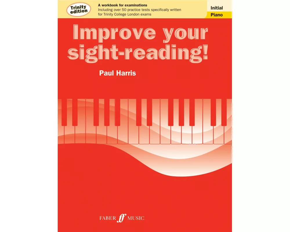 Improve your sight-reading! Trinity Edition Piano Initial Grade