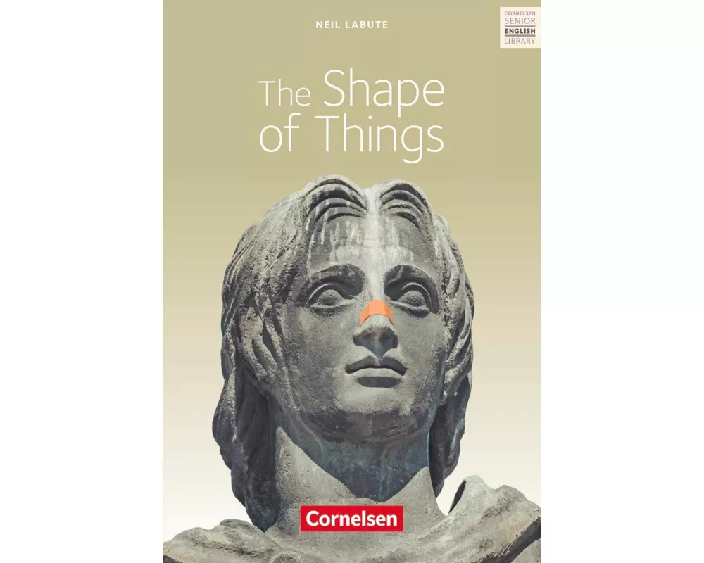 Cornelsen Senior English Library, Literatur, Ab 11. Schuljahr, The Shape of Things, Textband mit Annotationen