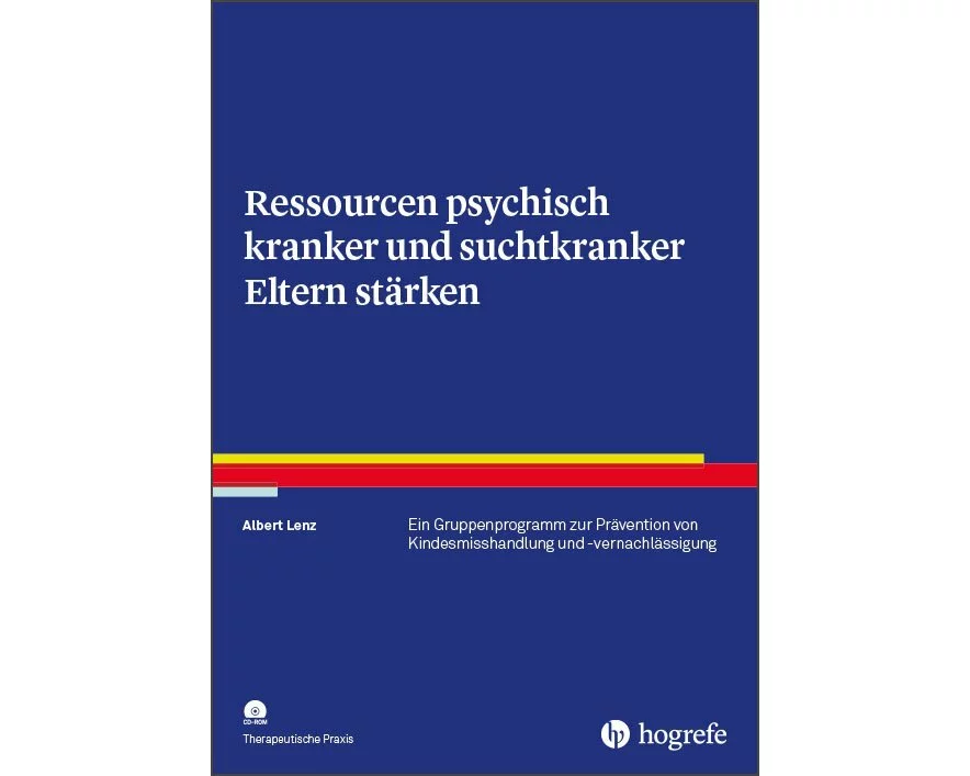 Ressourcen psychisch kranker und suchtkranker Eltern stärken