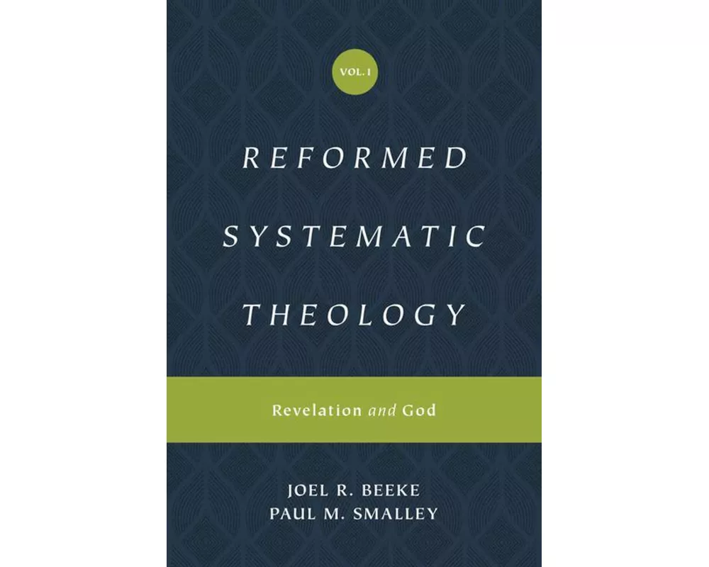 Reformed Systematic Theology, Volume 1