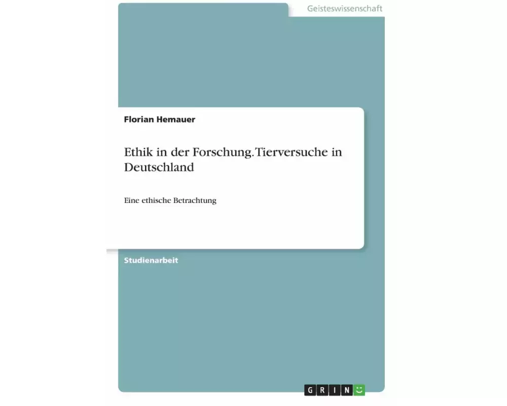 Ethik in der Forschung. Tierversuche in Deutschland