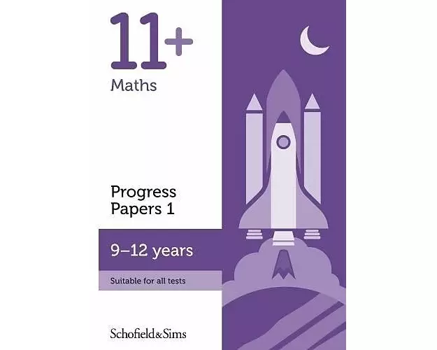 11+ Maths Progress Papers Book 1: KS2, Ages 9-12