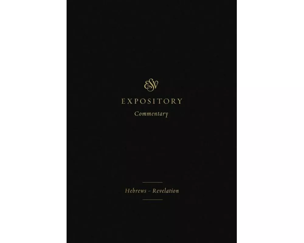 ESV Expository Commentary