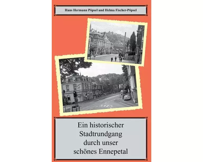 Ein historischer Spaziergang durch unser schönes Ennepetal