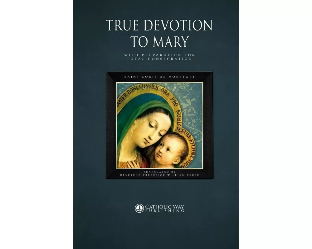 True Devotion to Mary