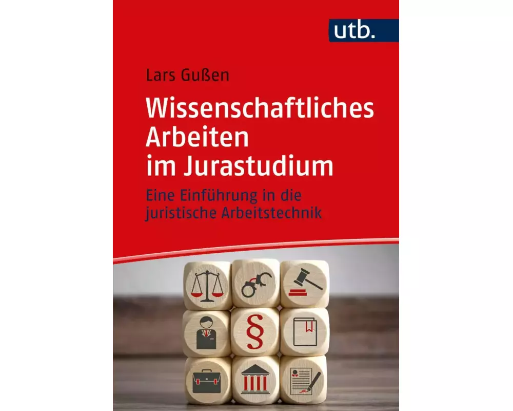 Wissenschaftliches Arbeiten im Jurastudium