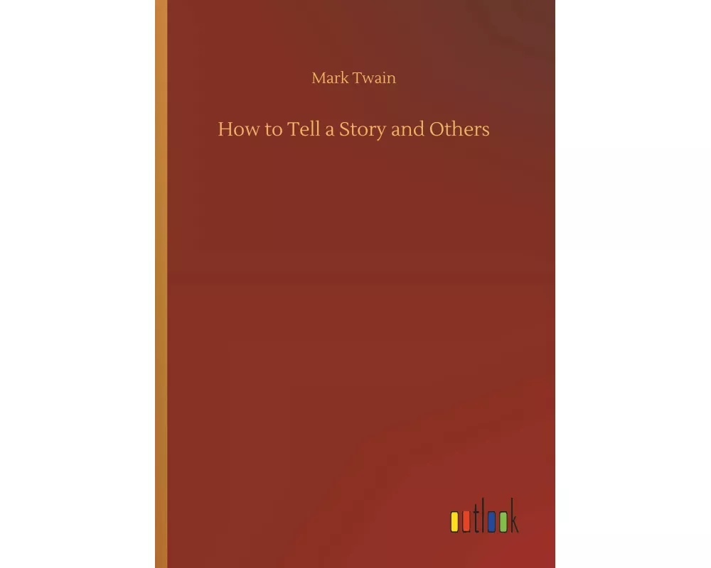 How to Tell a Story and Others