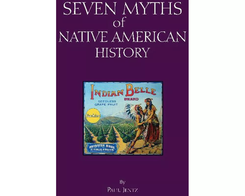 Seven Myths of Native American History