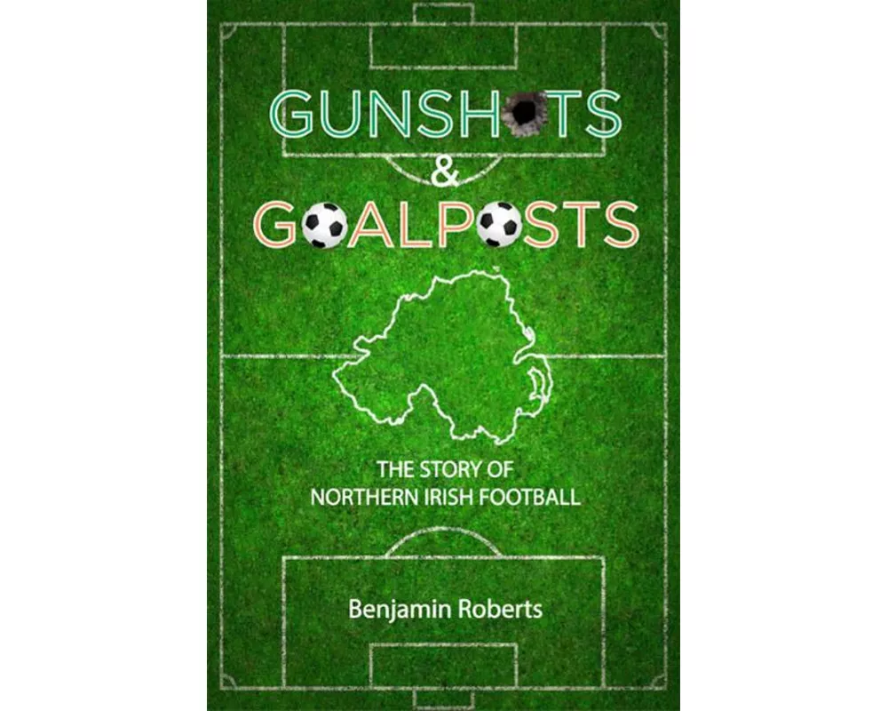 Gunshots & Goalposts