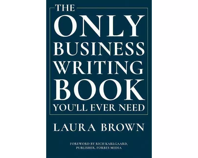 The Only Business Writing Book You'll Ever Need