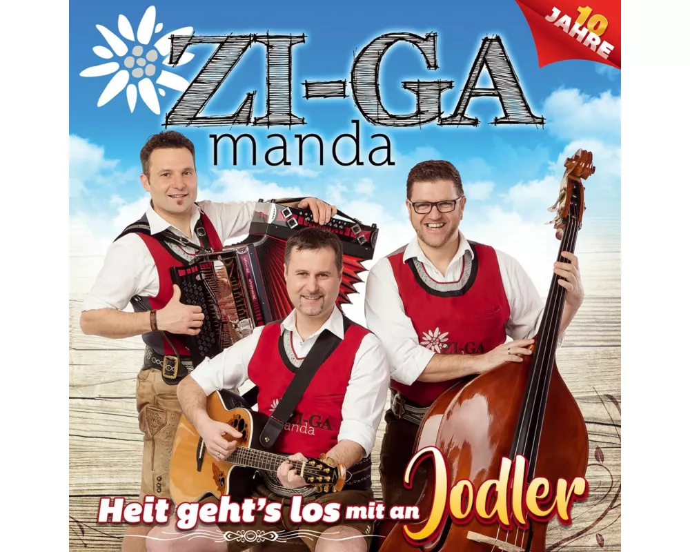 Heit geht's los mit an Jodler