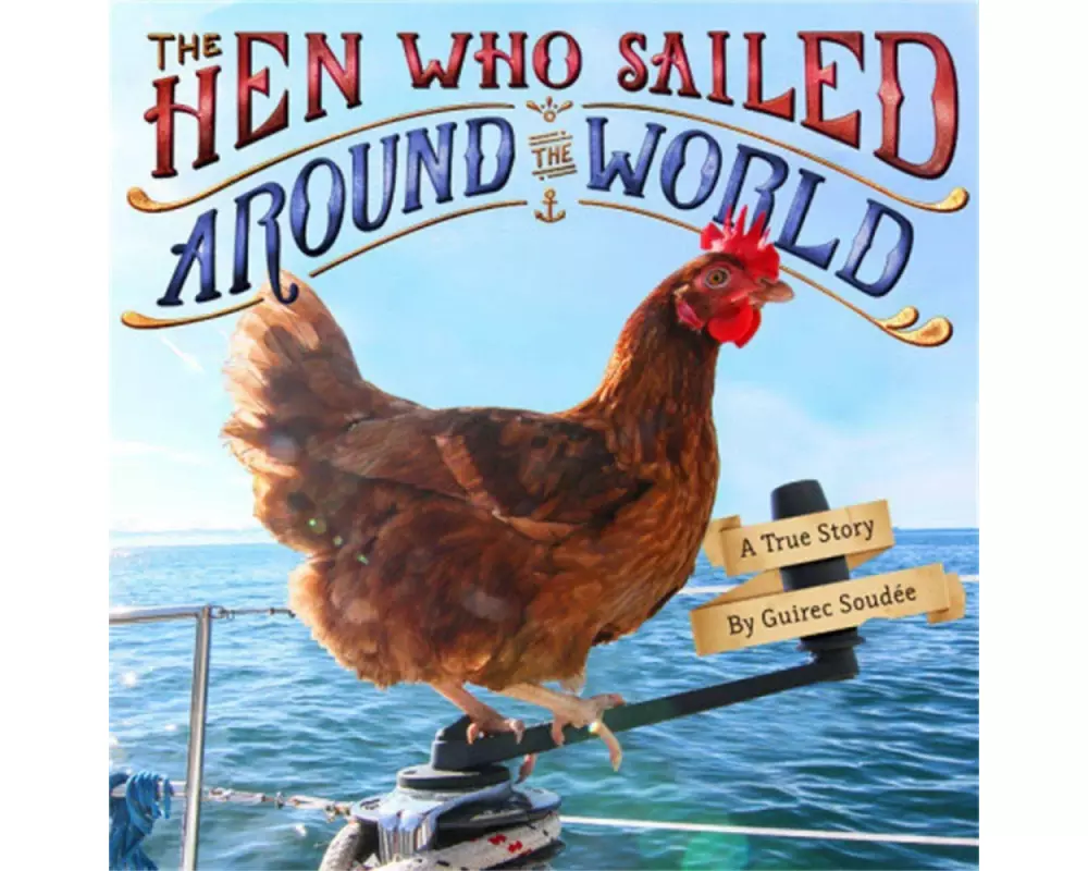 The Hen Who Sailed Around the World