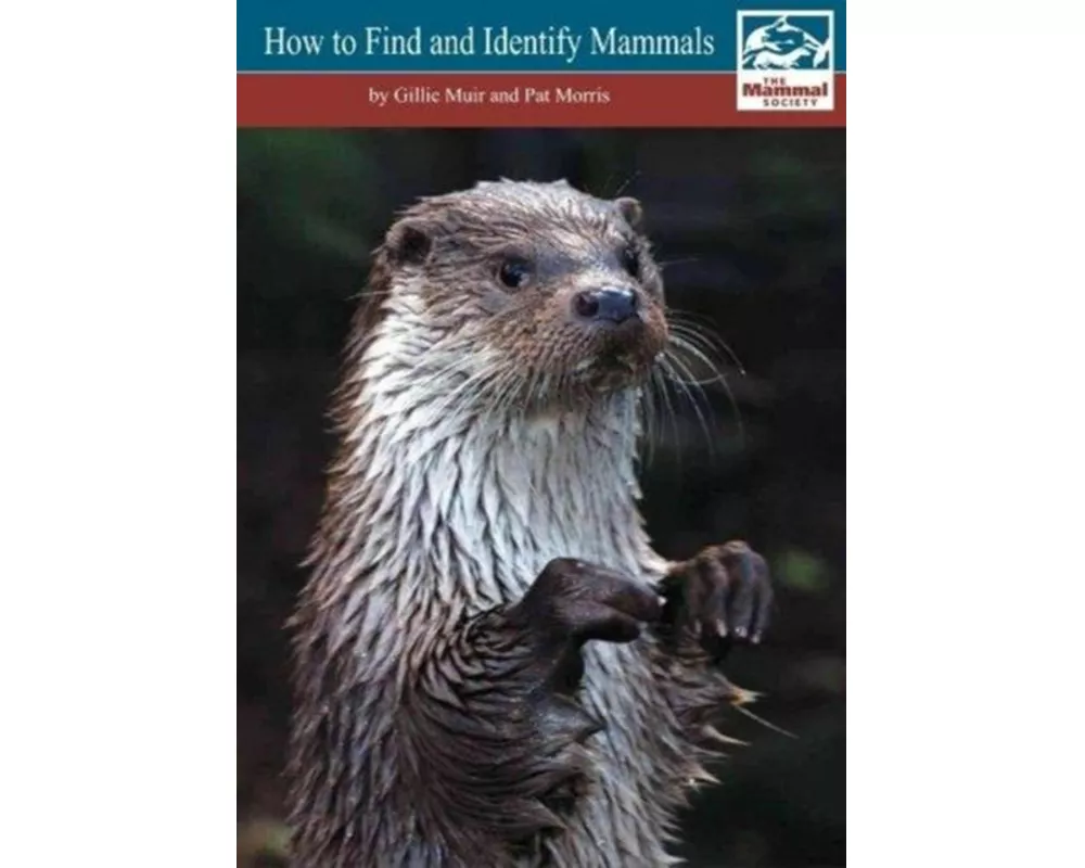 How to Find and Identify Mammals [Revised Edition]