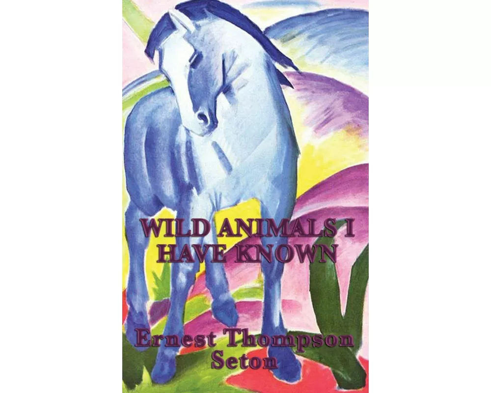 Wild Animals I Have Known