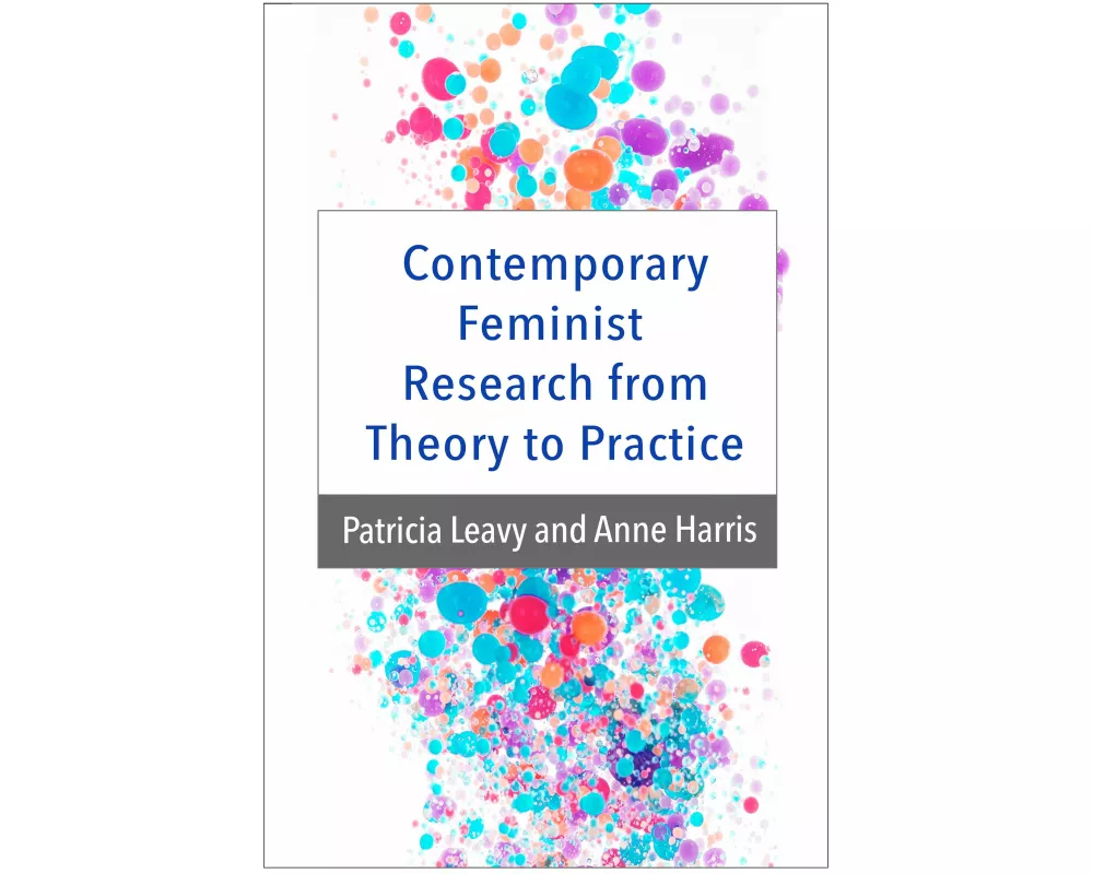 Contemporary Feminist Research from Theory to Practice