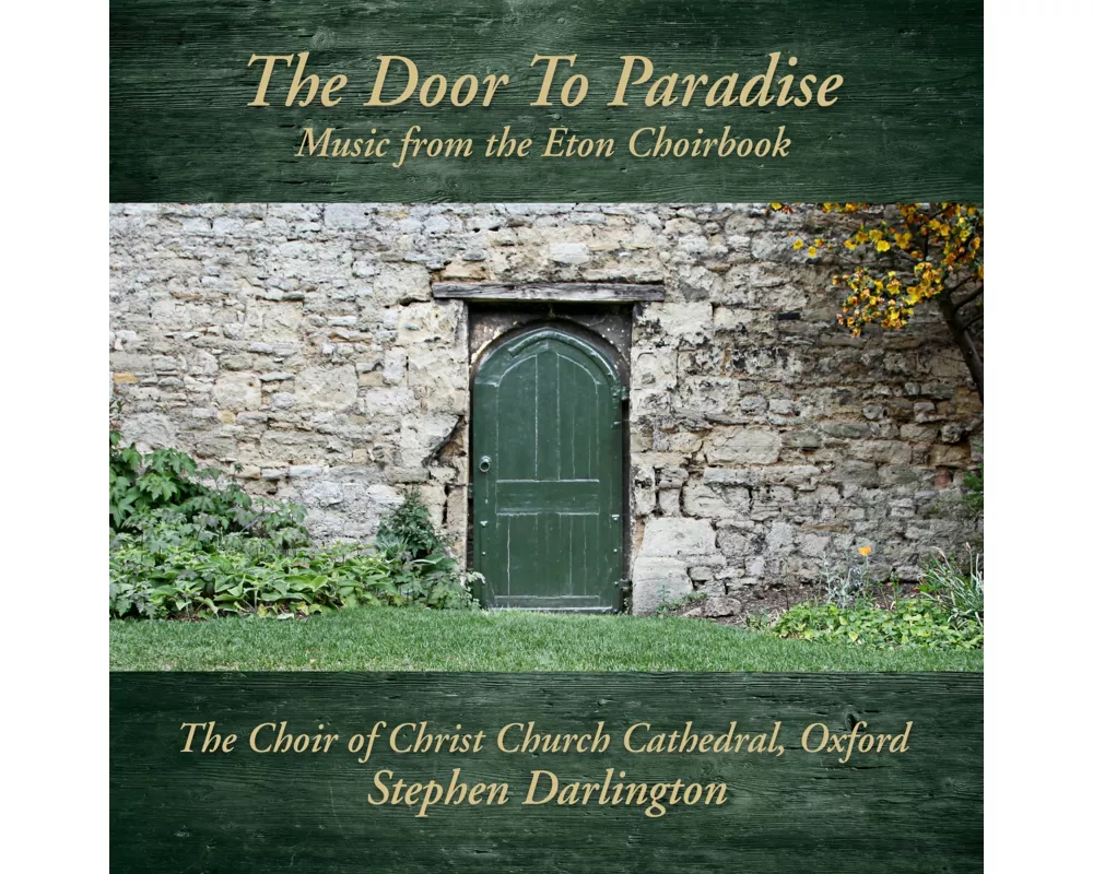 The Door to Paradise: Music from the Eton Choirboo