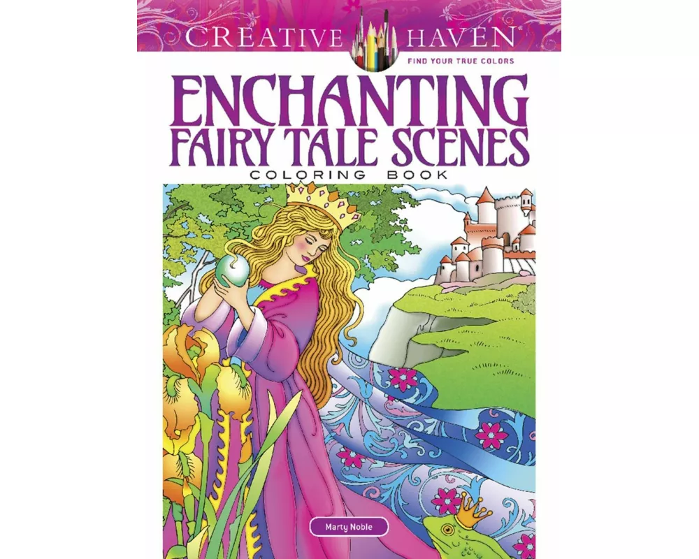 Creative Haven Enchanting Fairy Tale Scenes Coloring Book