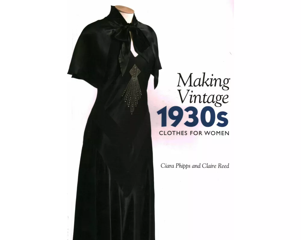 Making Vintage 1930s Clothes for Women