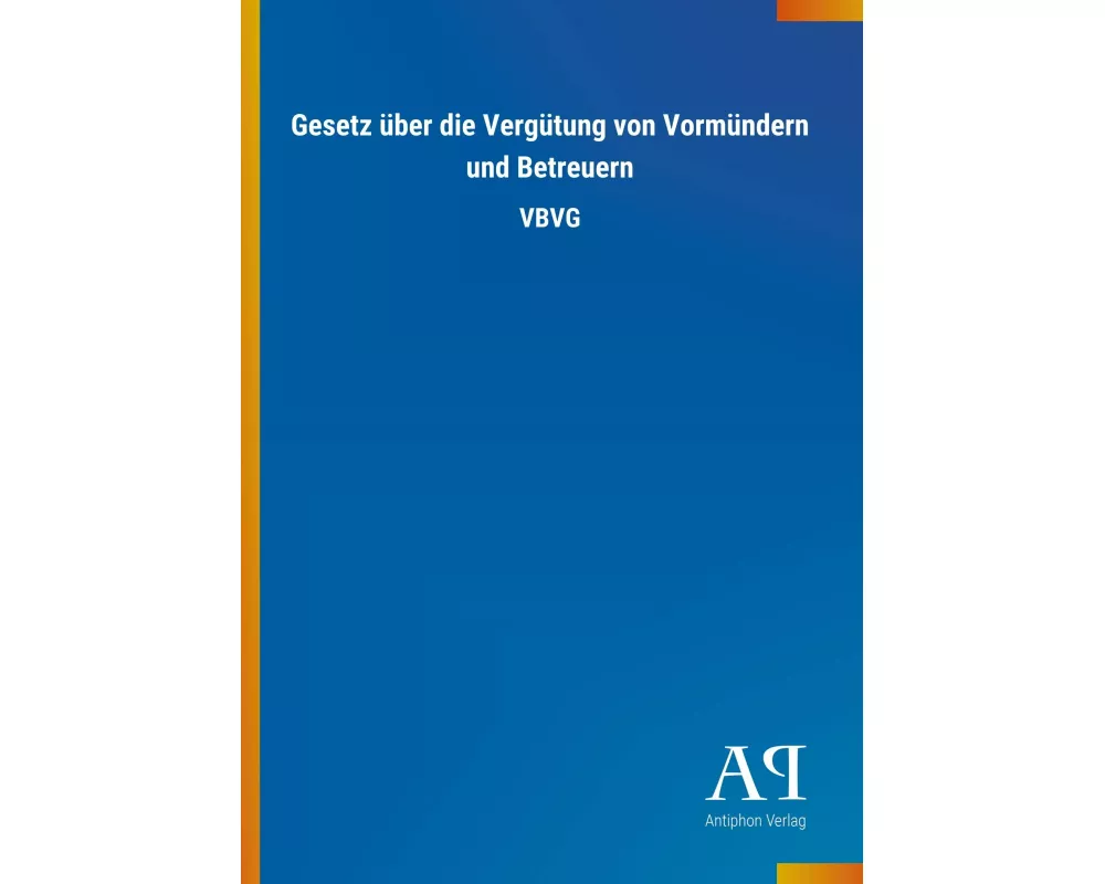 Gesetz über die Vergütung von Vormündern und Betreuern