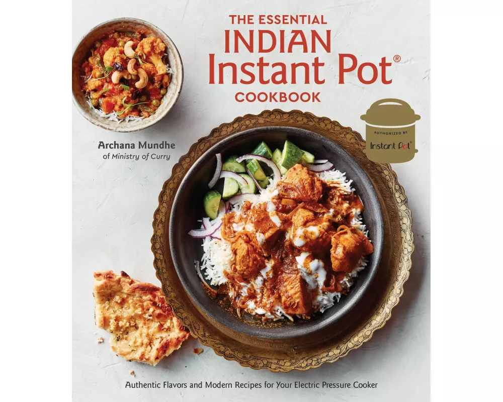 The Essential Indian Instant Pot Cookbook