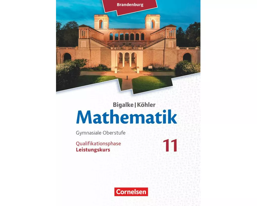 Bigalke/Köhler: Mathematik - Brandenburg - Ausgabe 2019 - 11. Schuljahr