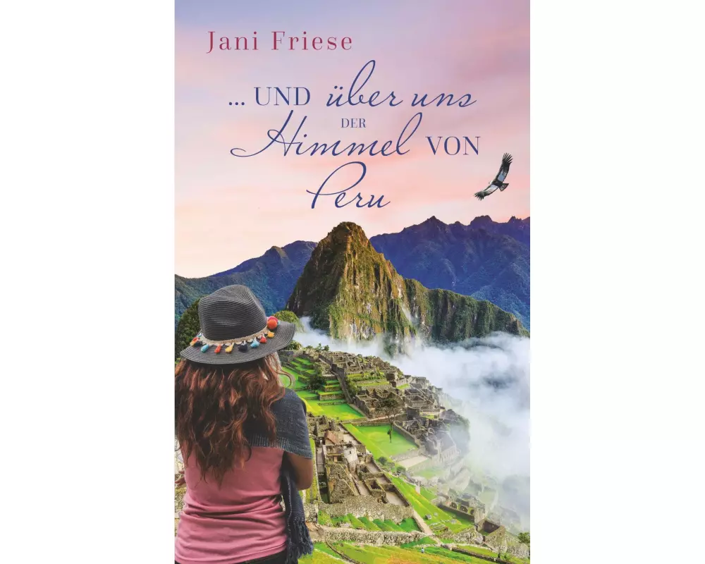 und über uns der Himmel von Peru