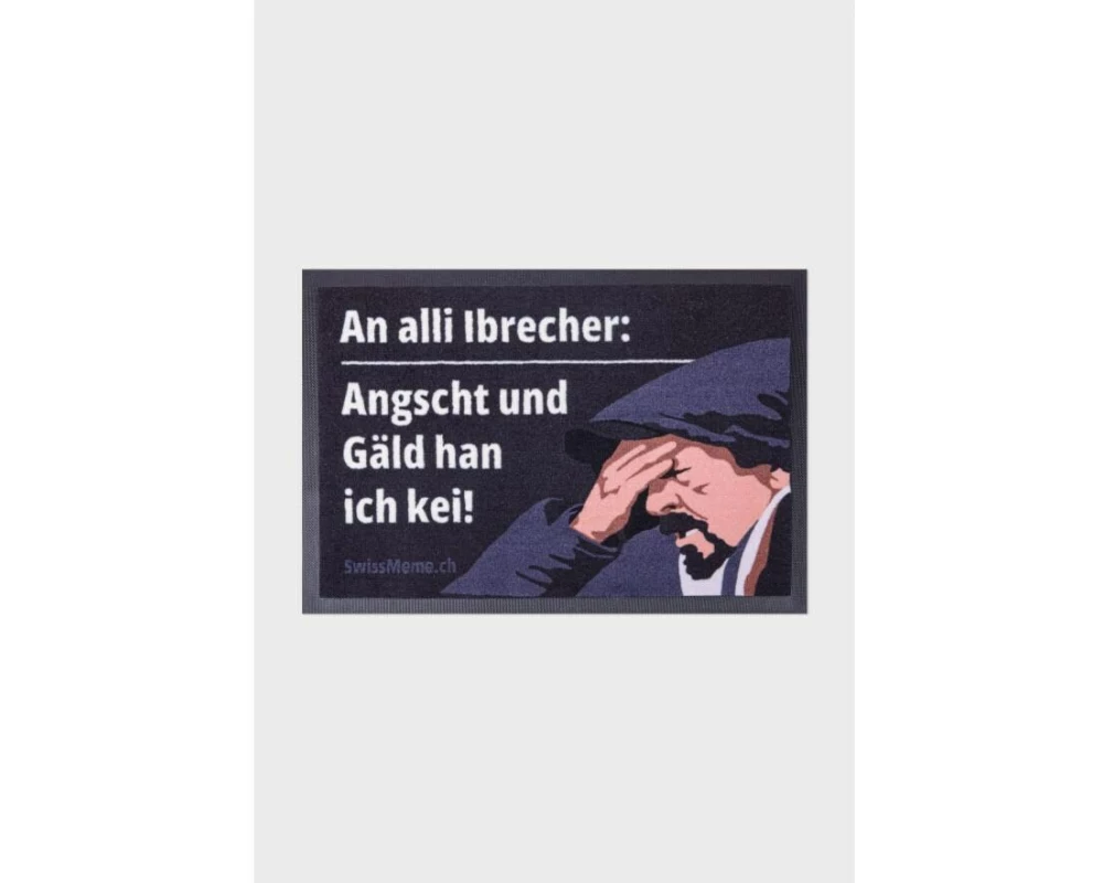 Swissmeme Fussmatte Angscht und Gäld han ich kei!, 60 x 40 cm