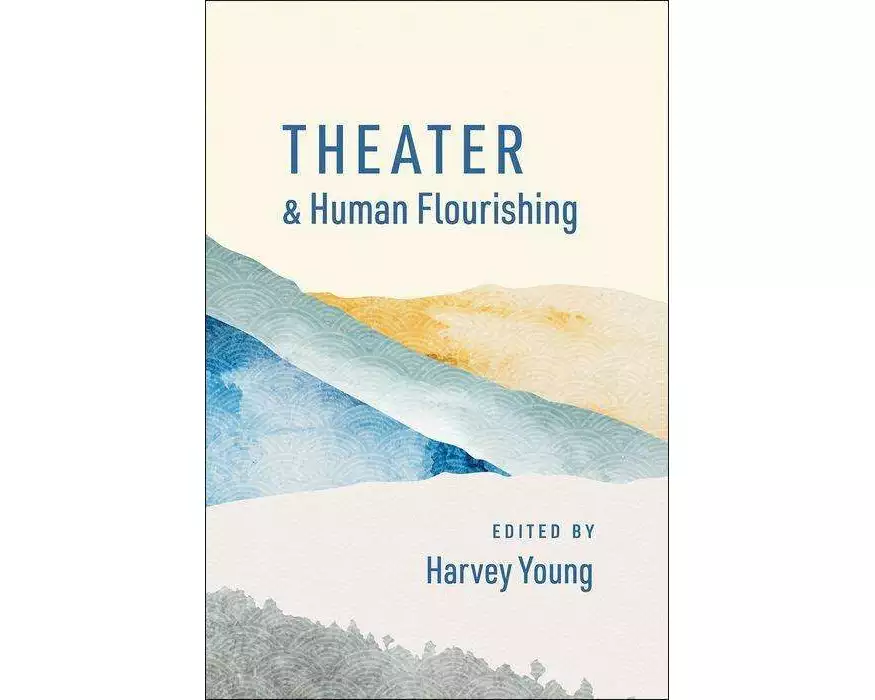 Theater and Human Flourishing