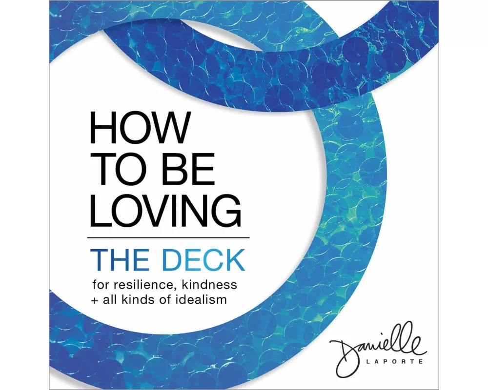How to Be Loving: The Deck