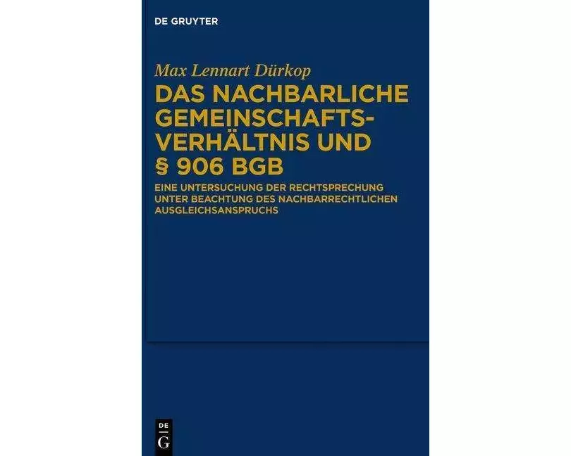 Das nachbarliche Gemeinschaftsverhältnis und § 906 BGB
