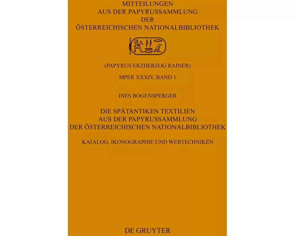 Die Spätantiken Textilien aus der Papyrussammlung der Österreichischen Nationalbibliothek