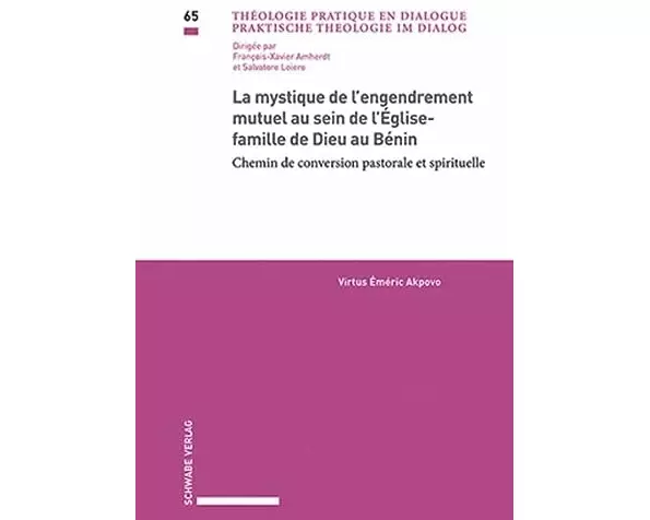 La mystique de l’engendrement mutuel au sein de l’Église-famille de Dieu au Bénin