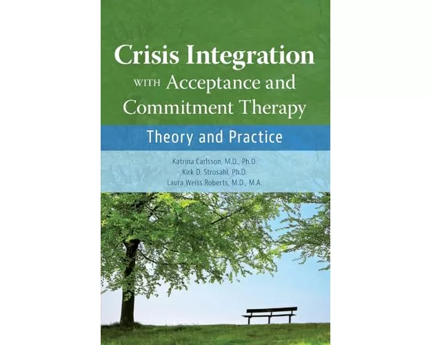 Crisis Integration With Acceptance and Commitment Therapy