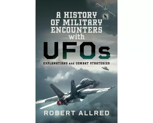 A History of Military Encounters with UFOs