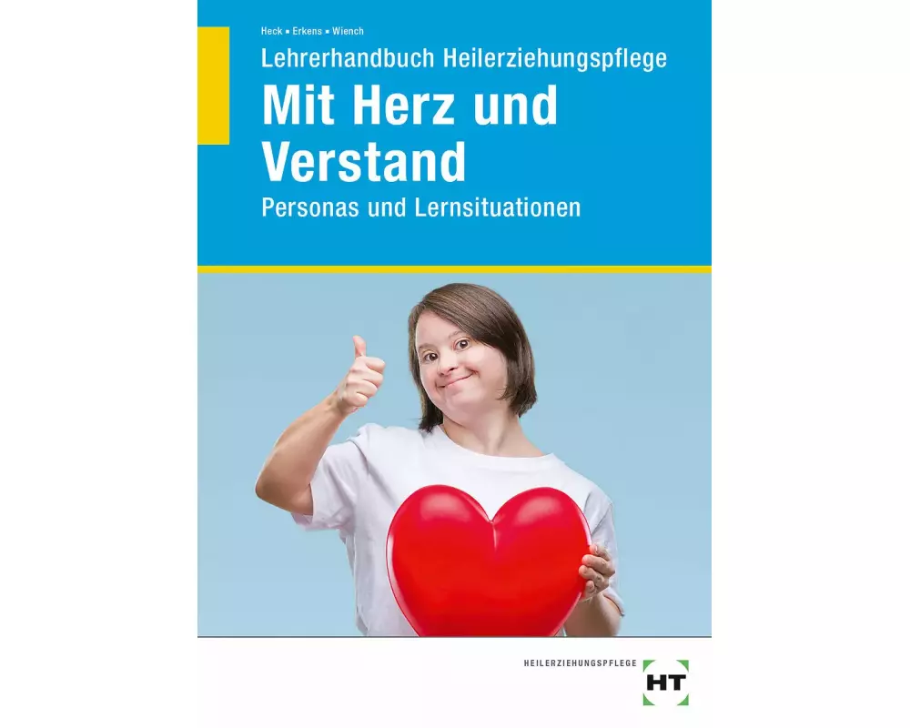 Lehrerhandbuch Heilerziehungspflege Mit Herz und Verstand