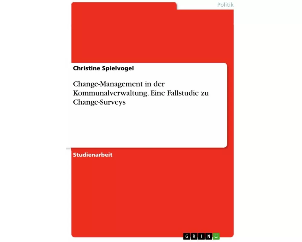 Change-Management in der Kommunalverwaltung. Eine Fallstudie zu Change-Surveys