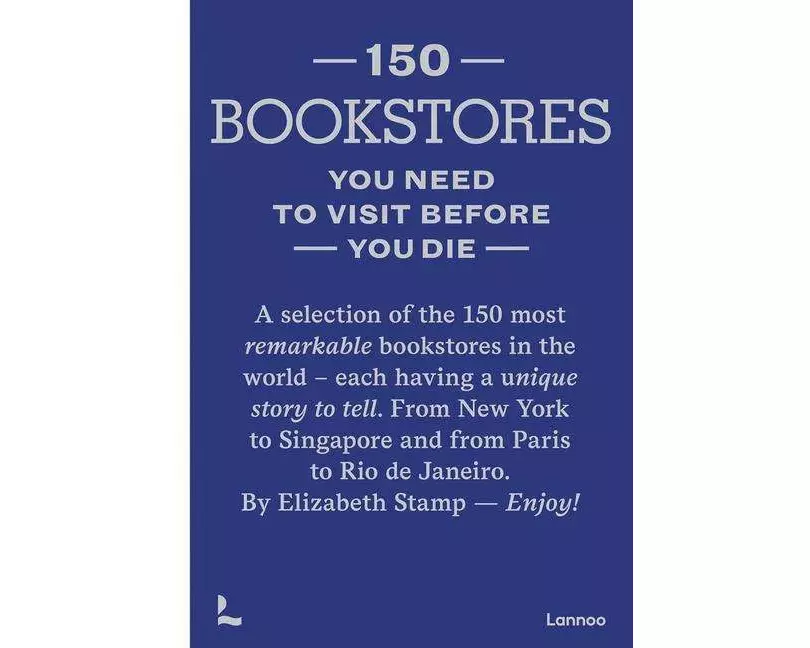 150 Bookstores You Need to Visit Before you Die