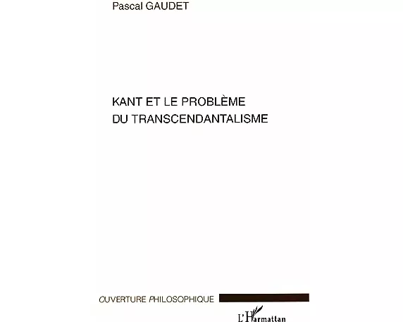 Kant et le problème du transcendantalisme