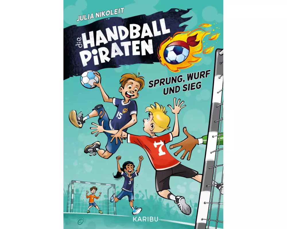 Die Handball-Piraten (Band 1) – Sprung, Wurf und Sieg